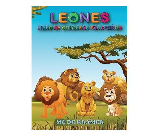 Leones Libro de colorear para ninos : Estupendo libro de colorear para ninos  y preescolares, disenos sencillos