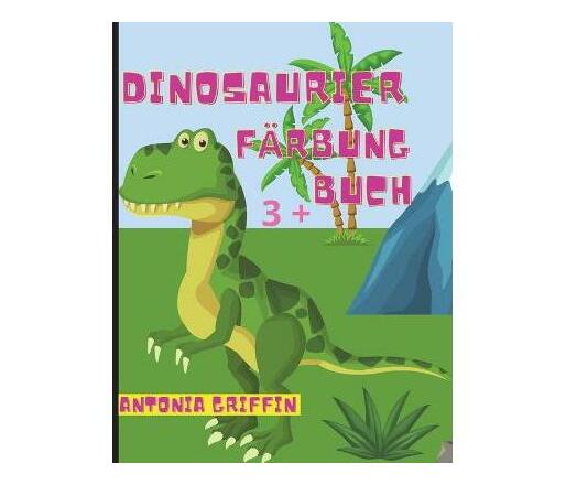 Dinosaurier-Malbuch : Tolle Seiten Mit Dinosauriern Zum Ausmalen ...