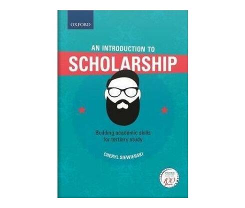 An Introduction To Scholarship, Building Academic Skills For Tertiary ...