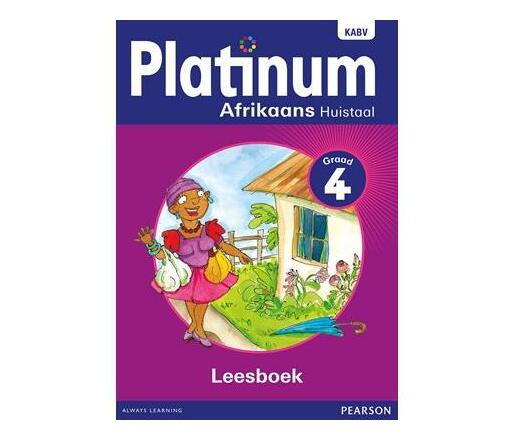 Platinum Afrikaans Huistaal : Graad 4 : Graad 4: Leesboek (Paperback ...