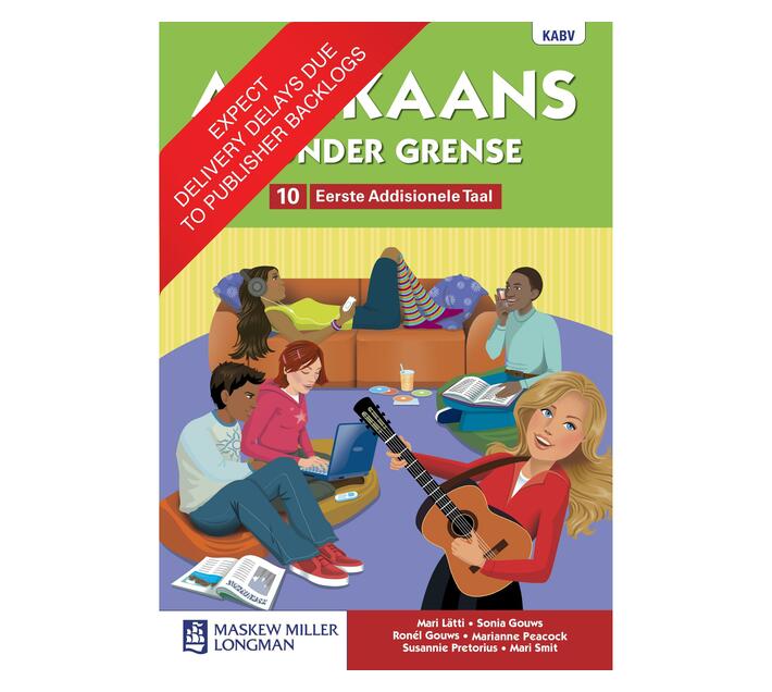 Afrikaans Sonder Grense: Gr 10: Handboek : Eerste Addisionele Taal ...