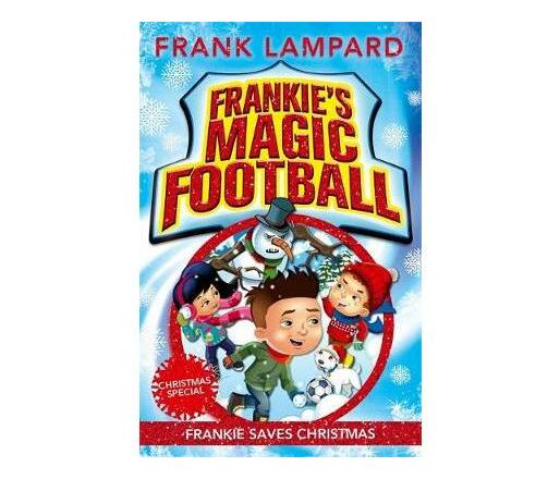 Frankies Magic Football Frankie Saves Christmas Book 8 - 