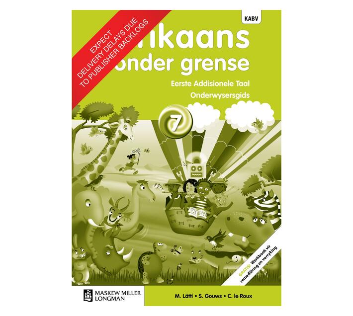 Afrikaans Sonder Grense KABV : Gr 7: Onderwysersgids : Eerste ...